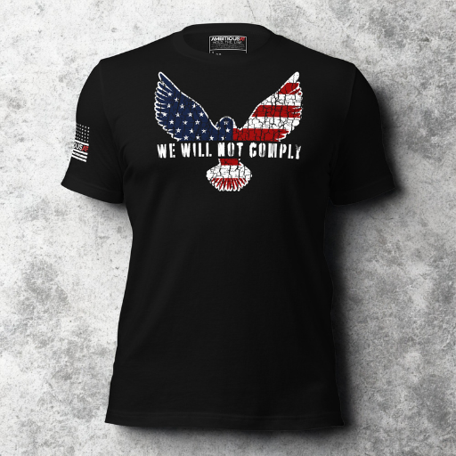 We Will Not Comply T-shirt